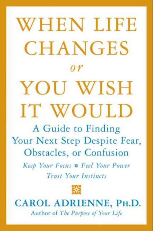 Book cover of When Life Changes or You Wish It Would