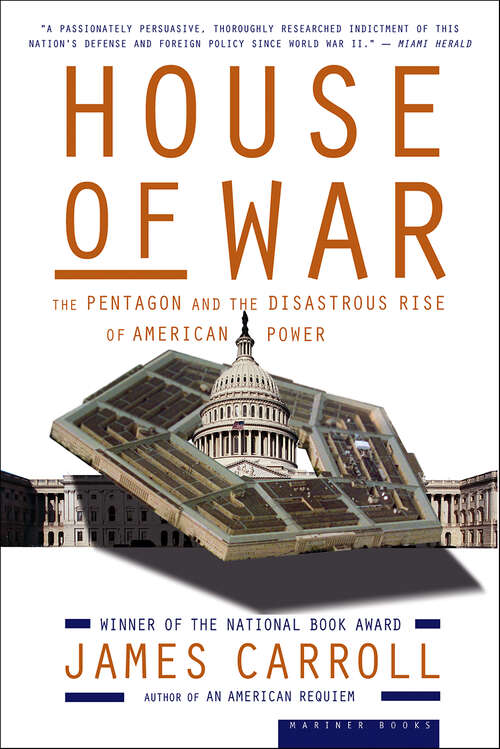 Book cover of House of War: The Pentagon and the Disastrous Rise of American Power