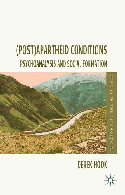 Book cover of (Post)Apartheid Conditions: Psychoanalysis and Social Formation (Studies in the Psychosocial)