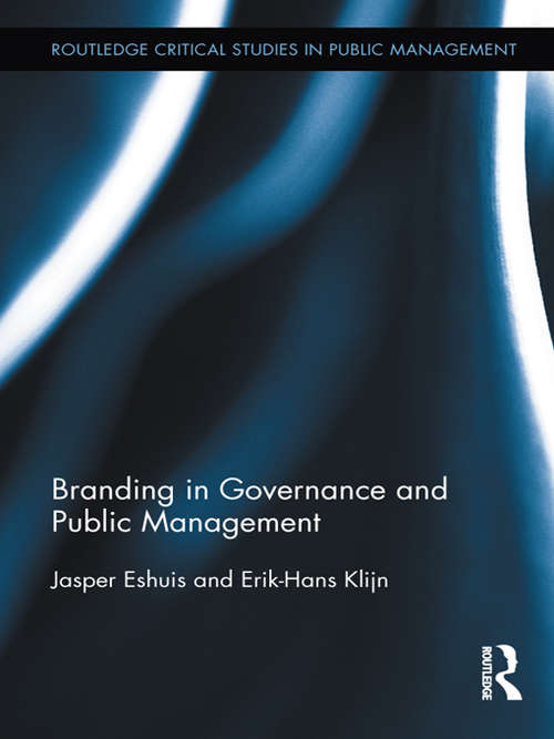 Book cover of Branding in Governance and Public Management (Routledge Critical Studies in Public Management)