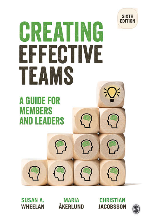 Book cover of Creating Effective Teams: A Guide for Members and Leaders (Sixth Edition)