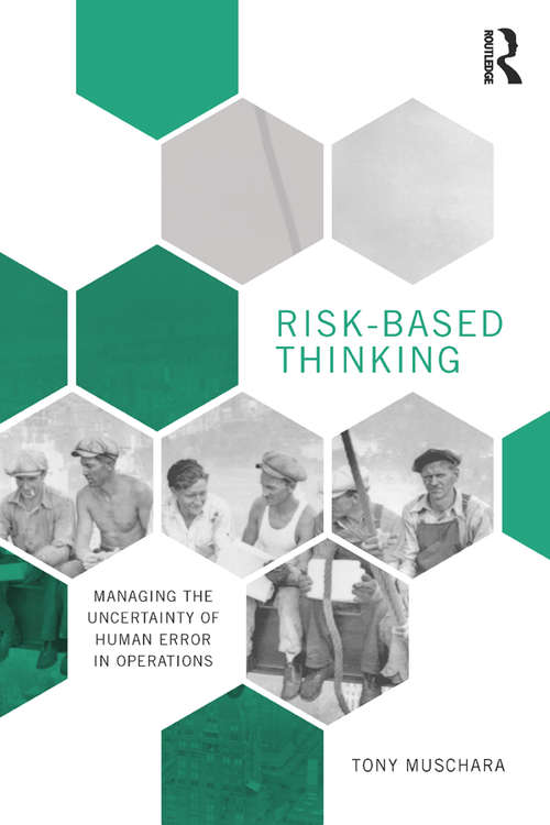 Book cover of Risk-Based Thinking: Managing the Uncertainty of Human Error in Operations