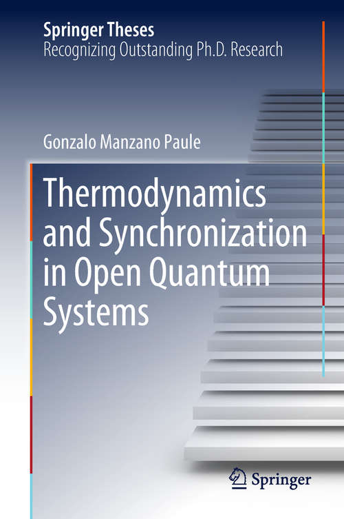 Book cover of Thermodynamics and Synchronization in Open Quantum Systems (Springer Theses)