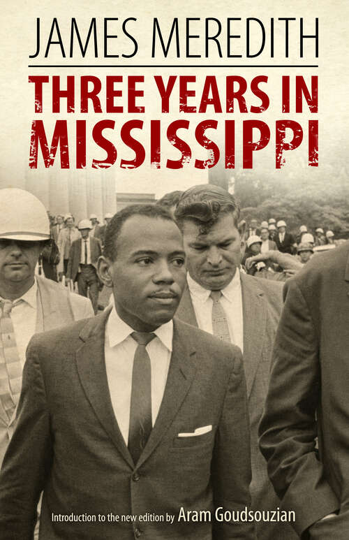 Book cover of Three Years in Mississippi (EPUB Single) (Civil Rights in Mississippi Series)