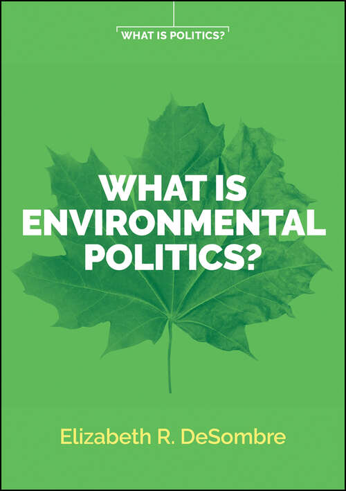 Book cover of What is Environmental Politics? (Wiley Essential Clinical Guides to Understanding and Treating Issues of Child Mental Health)