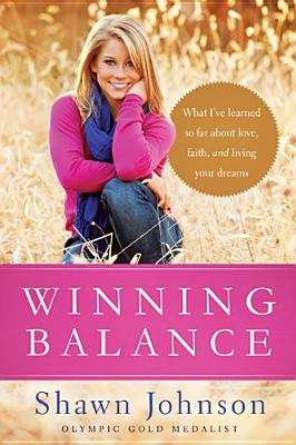 Book cover of Winning Balance: What I've Learned So Far about Love, Faith, and Living Your Dreams