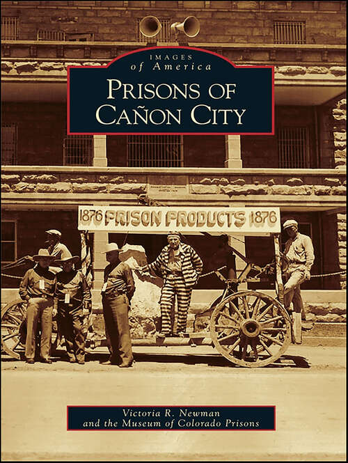 Book cover of Prisons of Cañon City