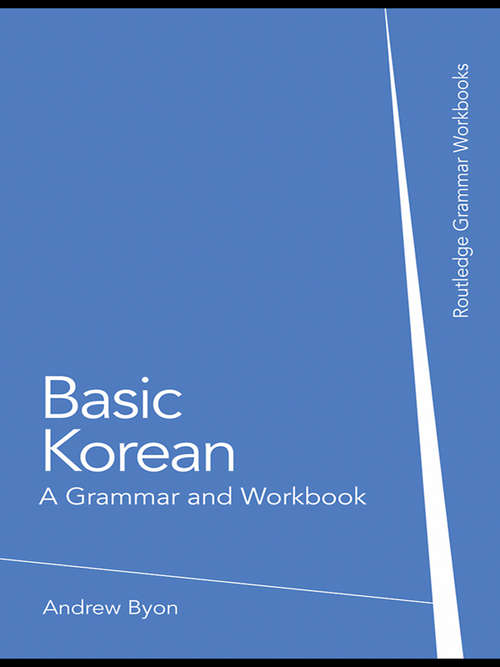 Book cover of Basic Korean: A Grammar and Workbook (Grammar Workbooks Ser.)