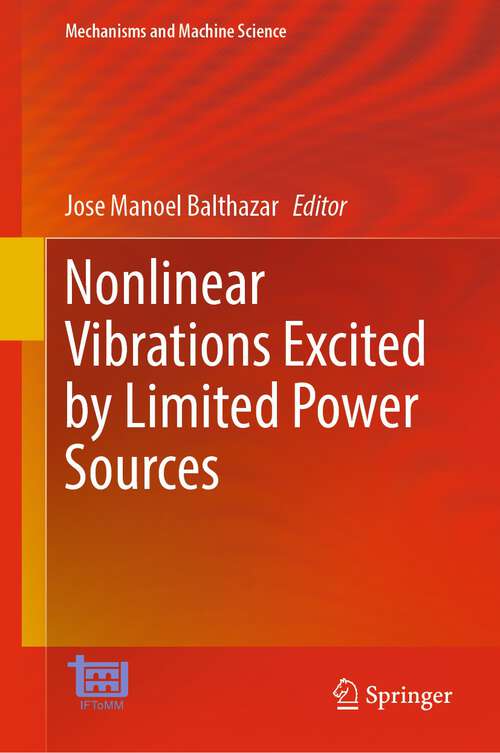 Book cover of Nonlinear Vibrations Excited by Limited Power Sources (1st ed. 2022) (Mechanisms and Machine Science #116)