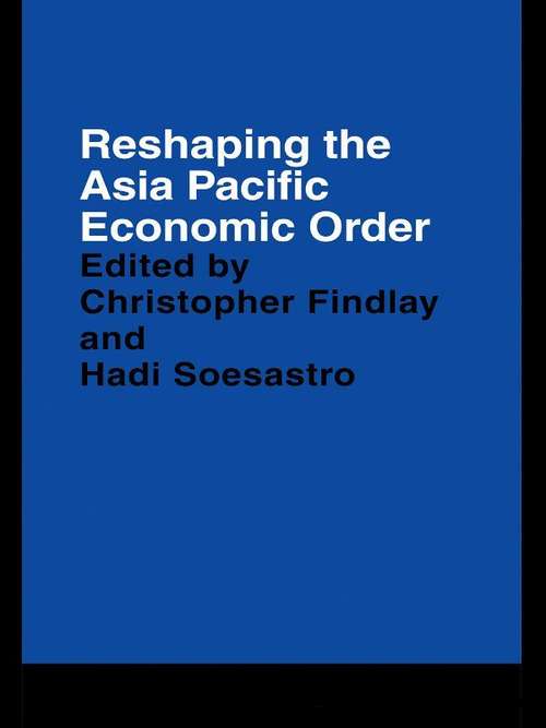 Book cover of Reshaping the Asia Pacific Economic Order (PAFTAD (Pacific Trade and Development Conference Series))