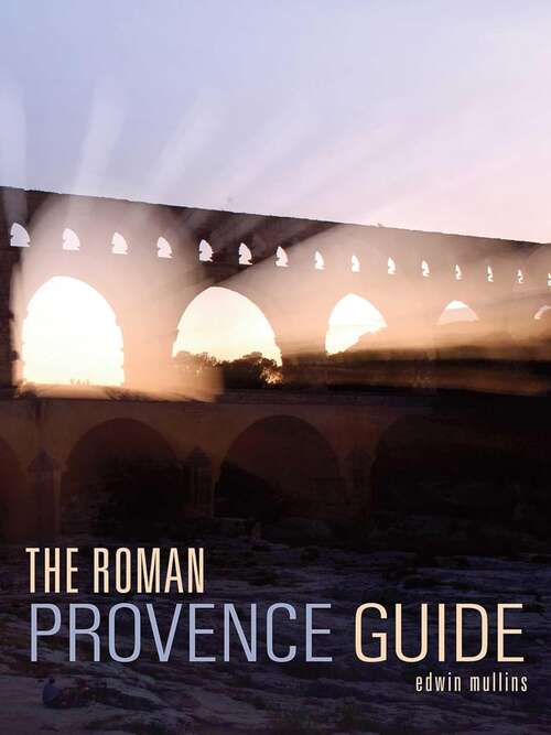 Book cover of The Roman Provence Guide