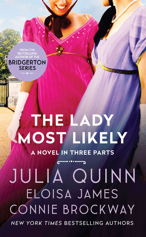 Book cover of The Lady Most Likely...: A Novel in Three Parts (Lady Most #1)