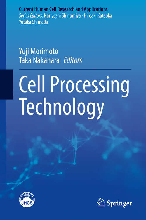 Book cover of Cell Processing Technology (2024) (Current Human Cell Research and Applications)