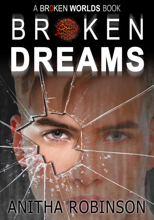 Book cover of Broken Dreams (Broken Worlds)