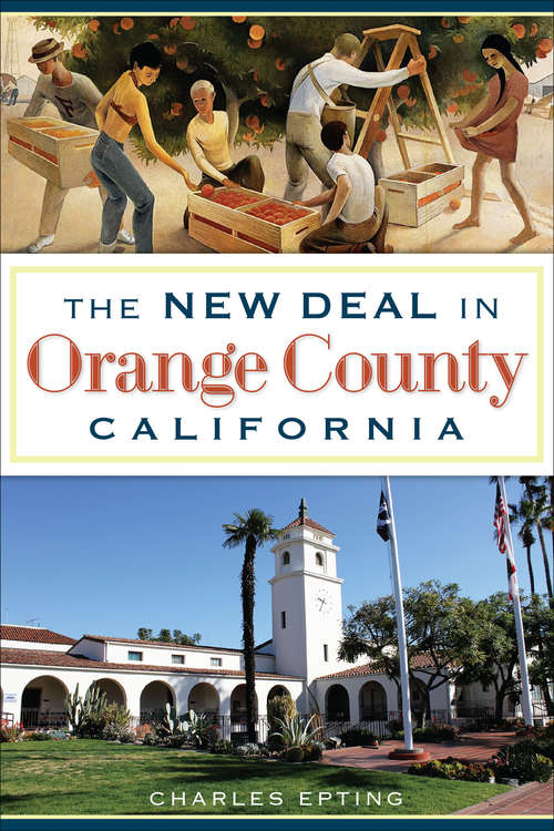 Book cover of The New Deal in Orange County, California