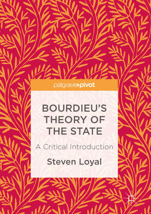 Book cover of Bourdieu's Theory of the State: A Critical Introduction