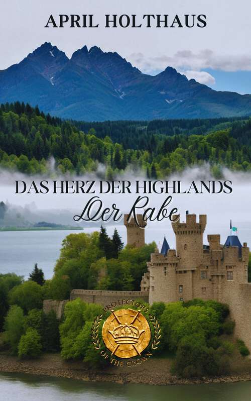 Book cover of Das Herz der Highlands - Der Rabe