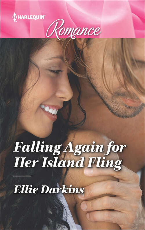 Book cover of Falling Again for Her Island Fling: Falling Again For Her Island Fling / What Makes A Father (Original) (Mills And Boon True Love Ser. #3)