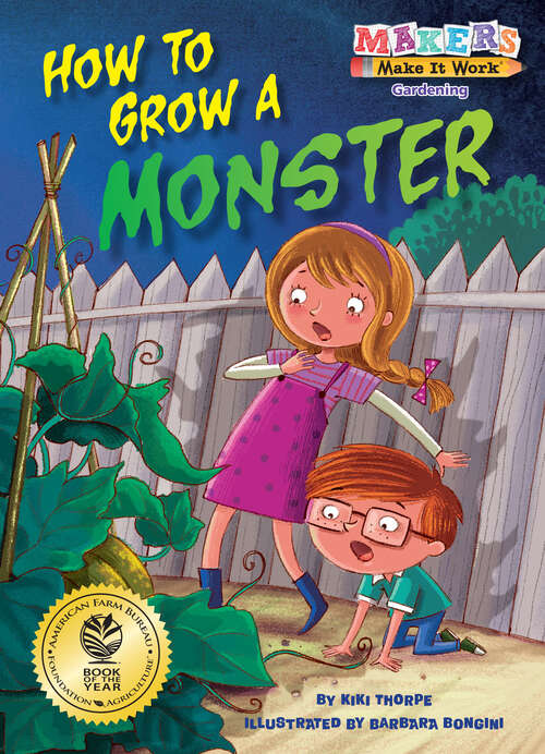Book cover of How to Grow a Monster (Makers Make It Work)
