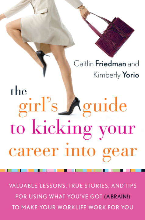 Book cover of The Girl's Guide to Kicking Your Career Into Gear