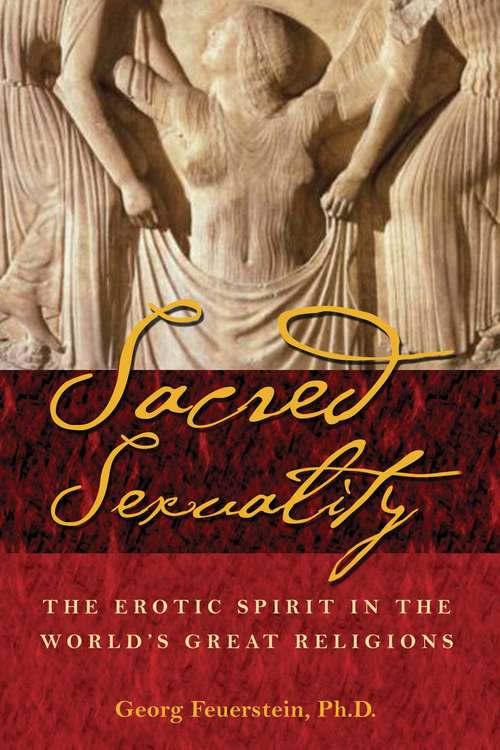 Book cover of Sacred Sexuality: The Erotic Spirit in the World's Great Religions