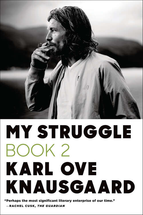 Book cover of My Struggle: A Man In Love (My Struggle #2)