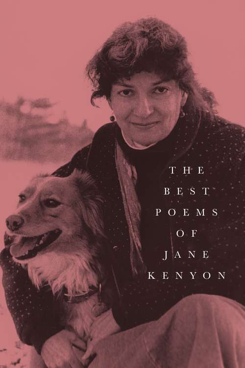 Book cover of The Best Poems of Jane Kenyon: Poems