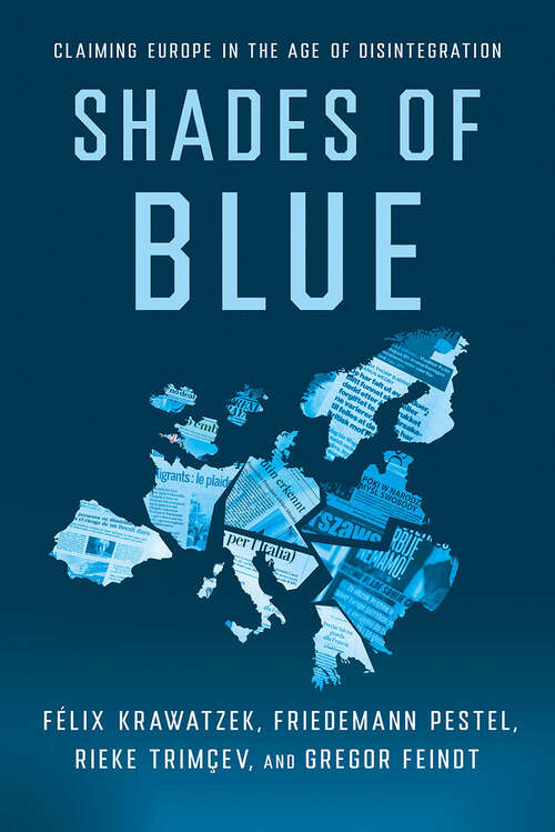 Book cover of Shades of Blue: Claiming Europe in the Age of Disintegration