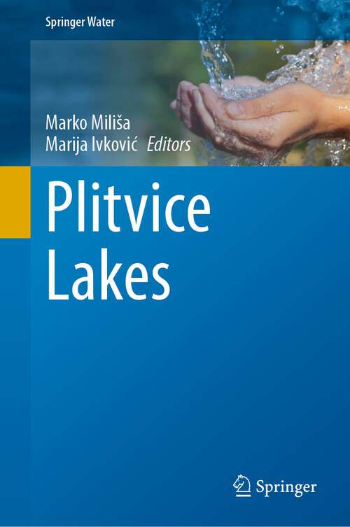 Book cover of Plitvice Lakes (1st ed. 2023) (Springer Water)