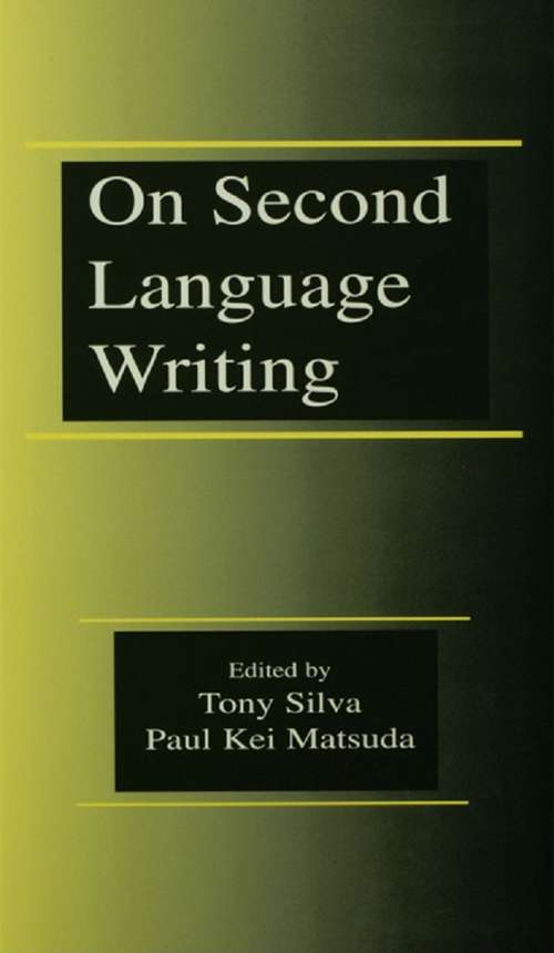 Book cover of On Second Language Writing: Perspectives On The Process Of Knowledge Construction