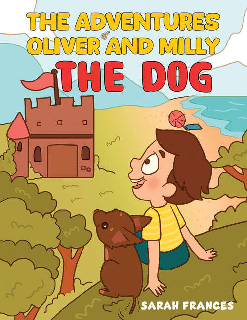 Book cover of The Adventures of Oliver and Milly the Dog