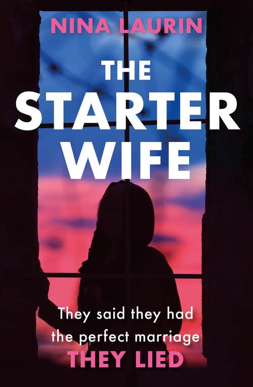 Book cover of The Starter Wife: The darkest psychological thriller you'll read this year