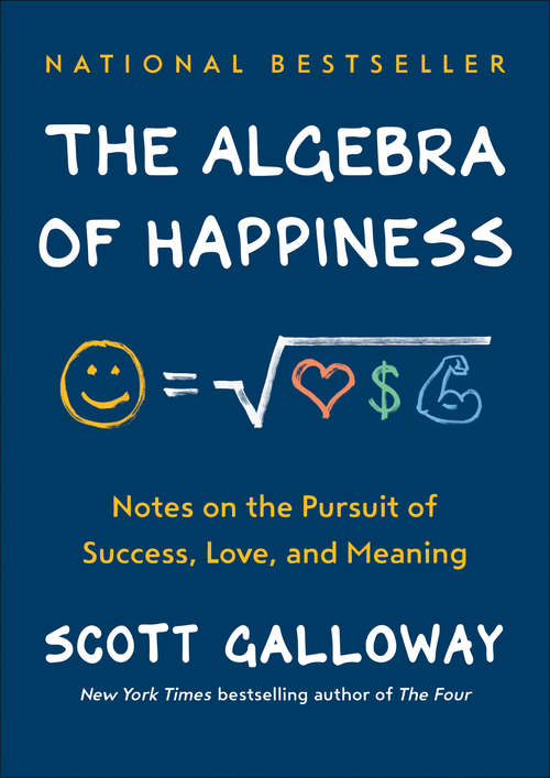 Book cover of The Algebra of Happiness: Notes on the Pursuit of Success, Love, and Meaning