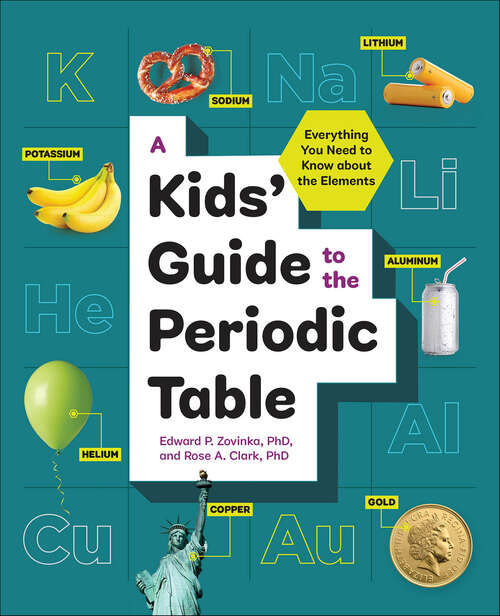 Book cover of A Kids' Guide to the Periodic Table: Everything You Need to Know about the Elements