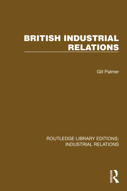 Book cover of British Industrial Relations (Routledge Library Editions: Industrial Relations)