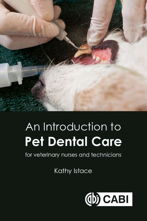 Book cover of An Introduction to Pet Dental Care: For Veterinary Nurses and Technicians
