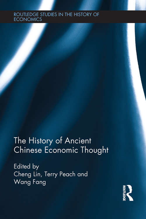 Book cover of The History of Ancient Chinese Economic Thought (Routledge Studies in the History of Economics #163)