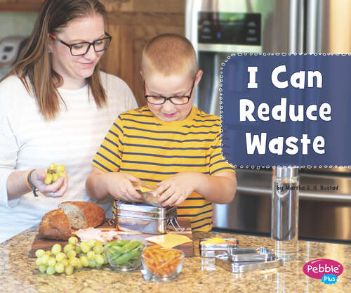 Book cover of I Can Reduce Waste (Helping The Environment Ser.)