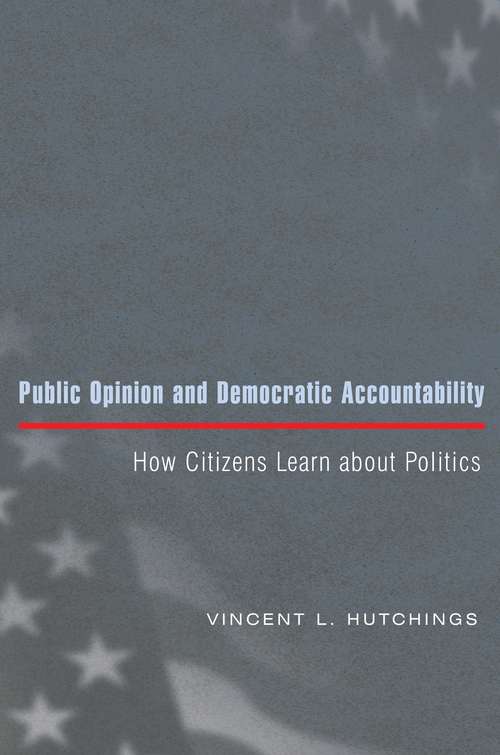 Book cover of Public Opinion and Democratic Accountability: How Citizens Learn about Politics