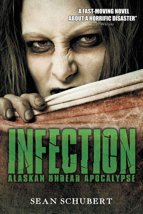 Book cover of Infection: Alaskan Undead Apocalypse (Alaskan Undead Apocalypse Series #1)