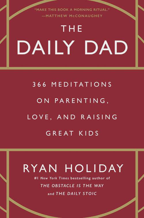 Book cover of The Daily Dad: 366 Meditations on Parenting, Love, and Raising Great Kids