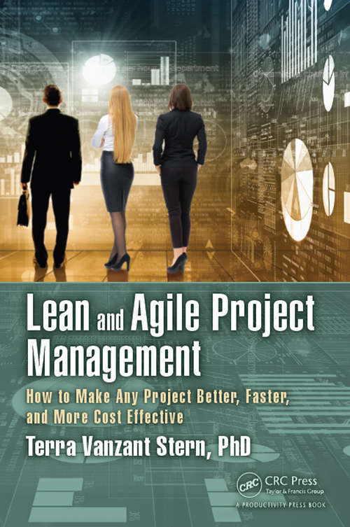 Book cover of Lean and Agile Project Management: How to Make Any Project Better, Faster, and More Cost Effective