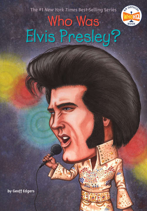 Book cover of Who Was Elvis Presley? (Who Was?)
