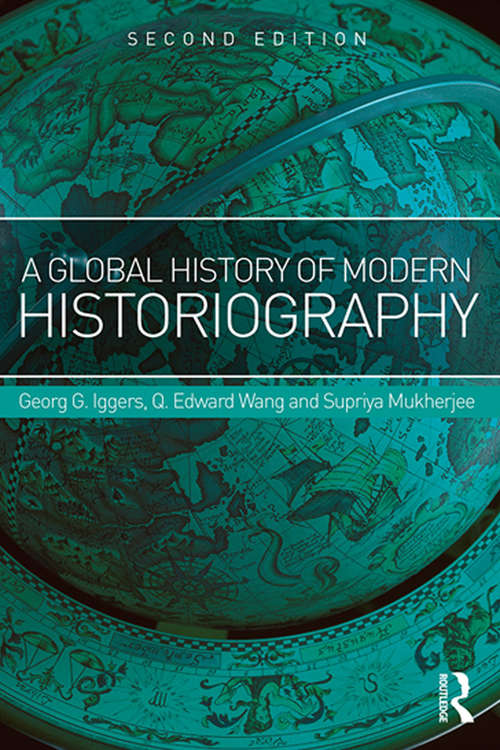 Book cover of A Global History of Modern Historiography (2)