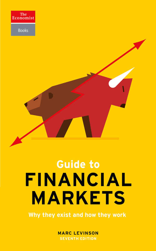 Book cover of Guide to Financial Markets: Why they exist and how they work (7) (Economist Books)