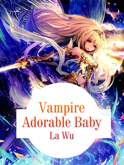 Book cover of Vampire Adorable Baby: Volume 1 (Volume 1 #1)