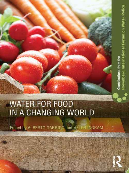 Book cover of Water for Food in a Changing World (Contributions from the Rosenberg International Forum on Water Policy)