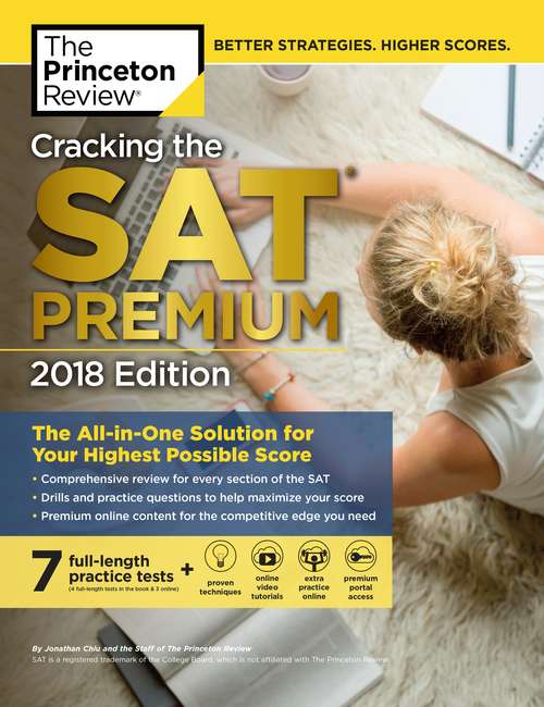 Book cover of Cracking the SAT Premium Edition with 7 Practice Tests, 2018: The All-in-One Solution for Your Highest Possible Score