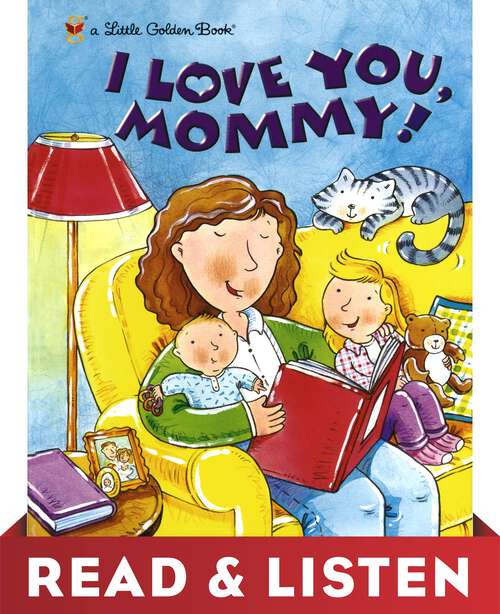 Book cover of I Love You, Mommy: Read & Listen Edition (Little Golden Book)