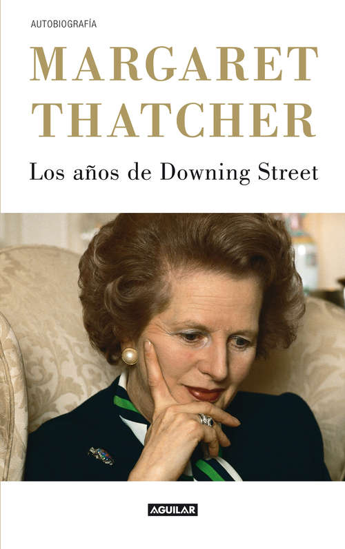 Book cover of Los años de Downing Street: La autobiografía de la Dama de Hierro